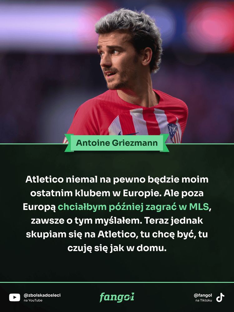 Griezmann zamierza po Atletico przejść do MLS